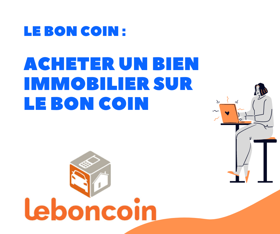 Le bon coin le site idéal pour trouver des annonces immobilières gratuites