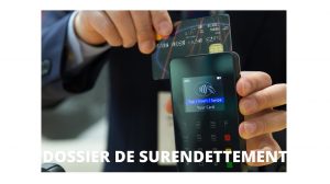 Dossier de surendettement